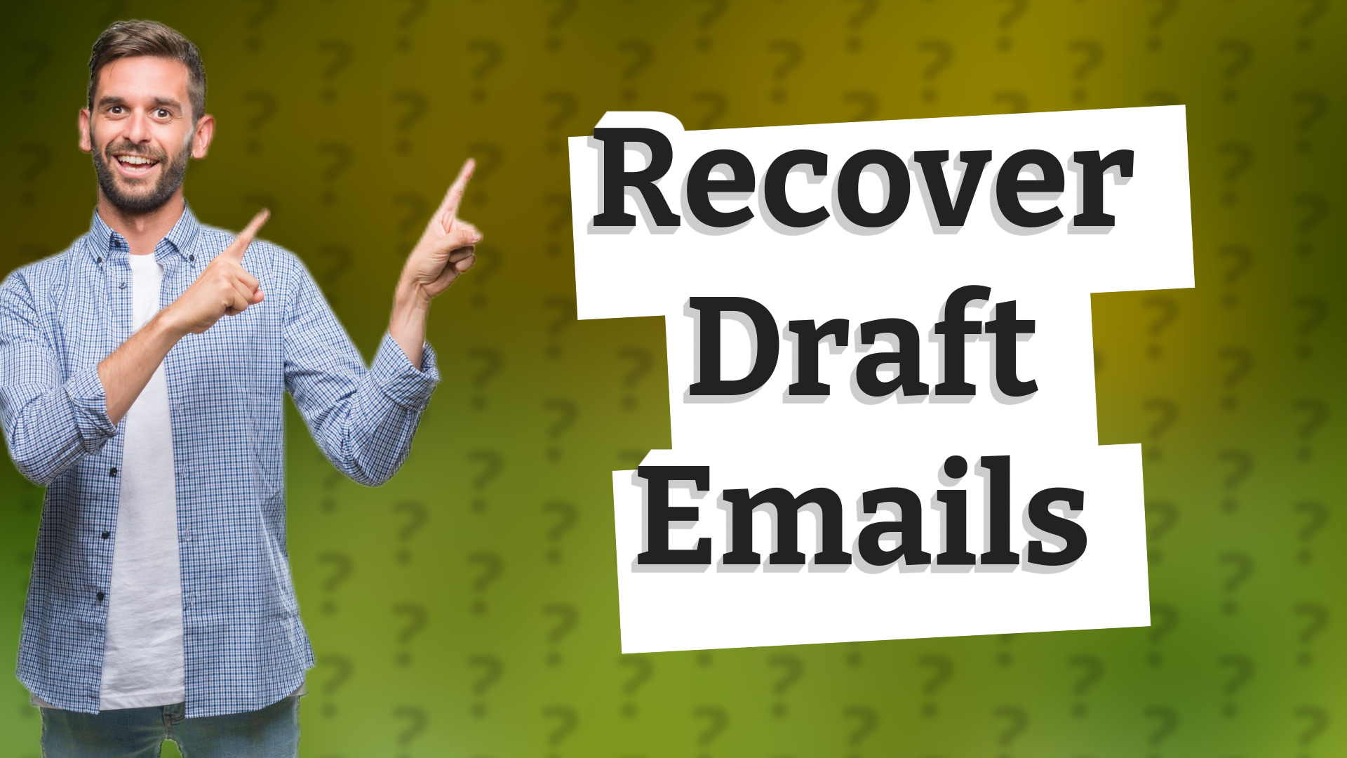 Recover Draft Emails