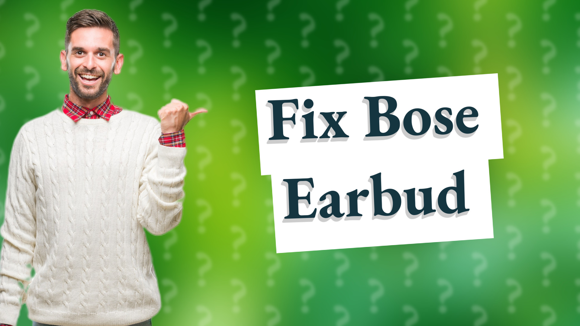 Fix Bose Earbud