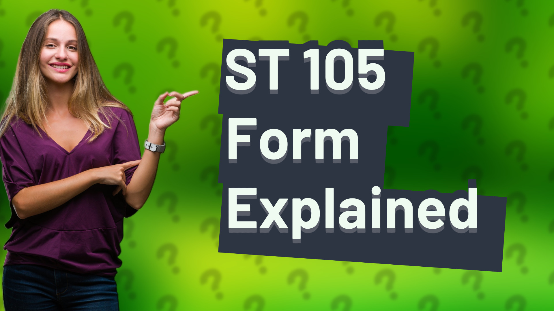 ST 105 Form Explained