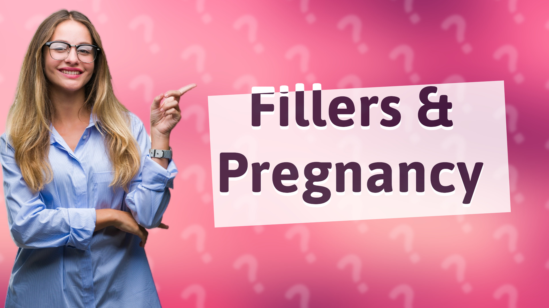 Fillers & Pregnancy