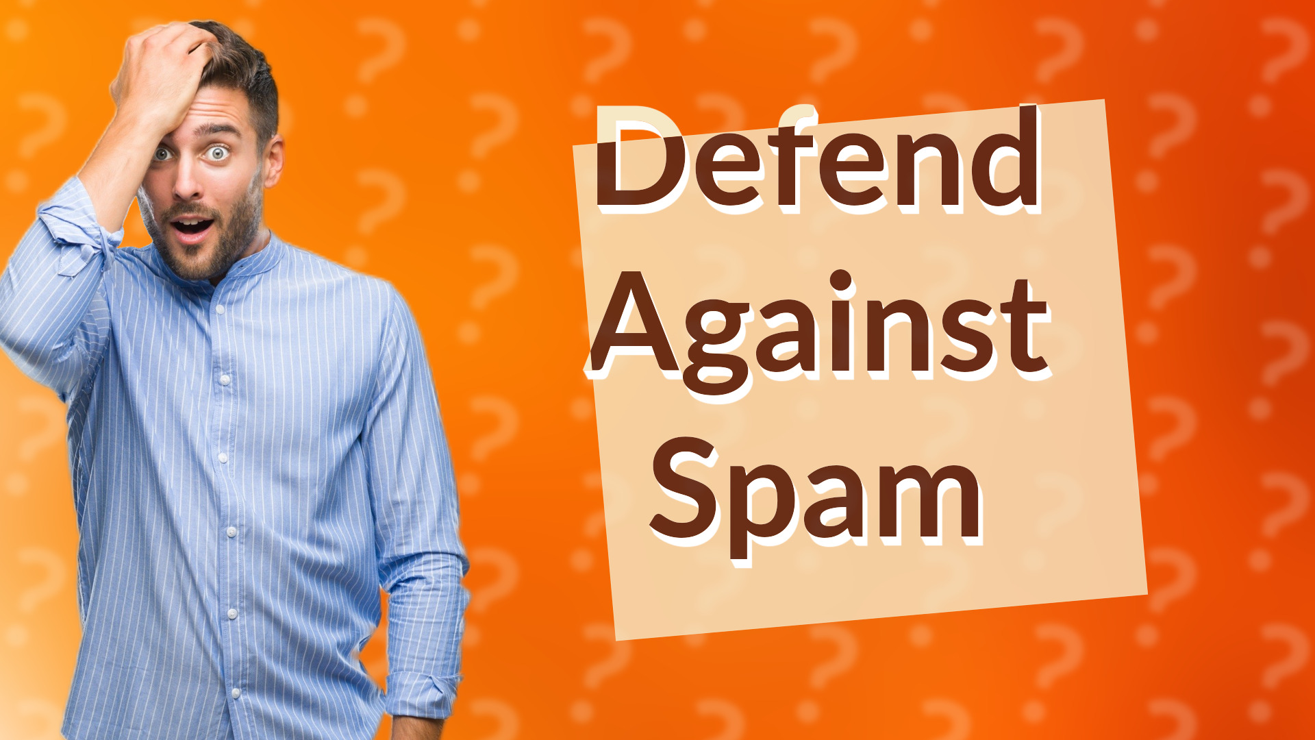 Defend Against Spam