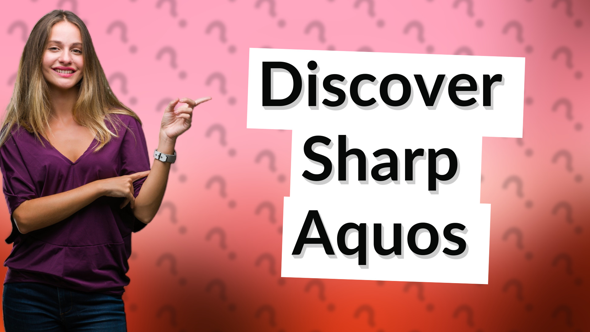 Discover Sharp Aquos