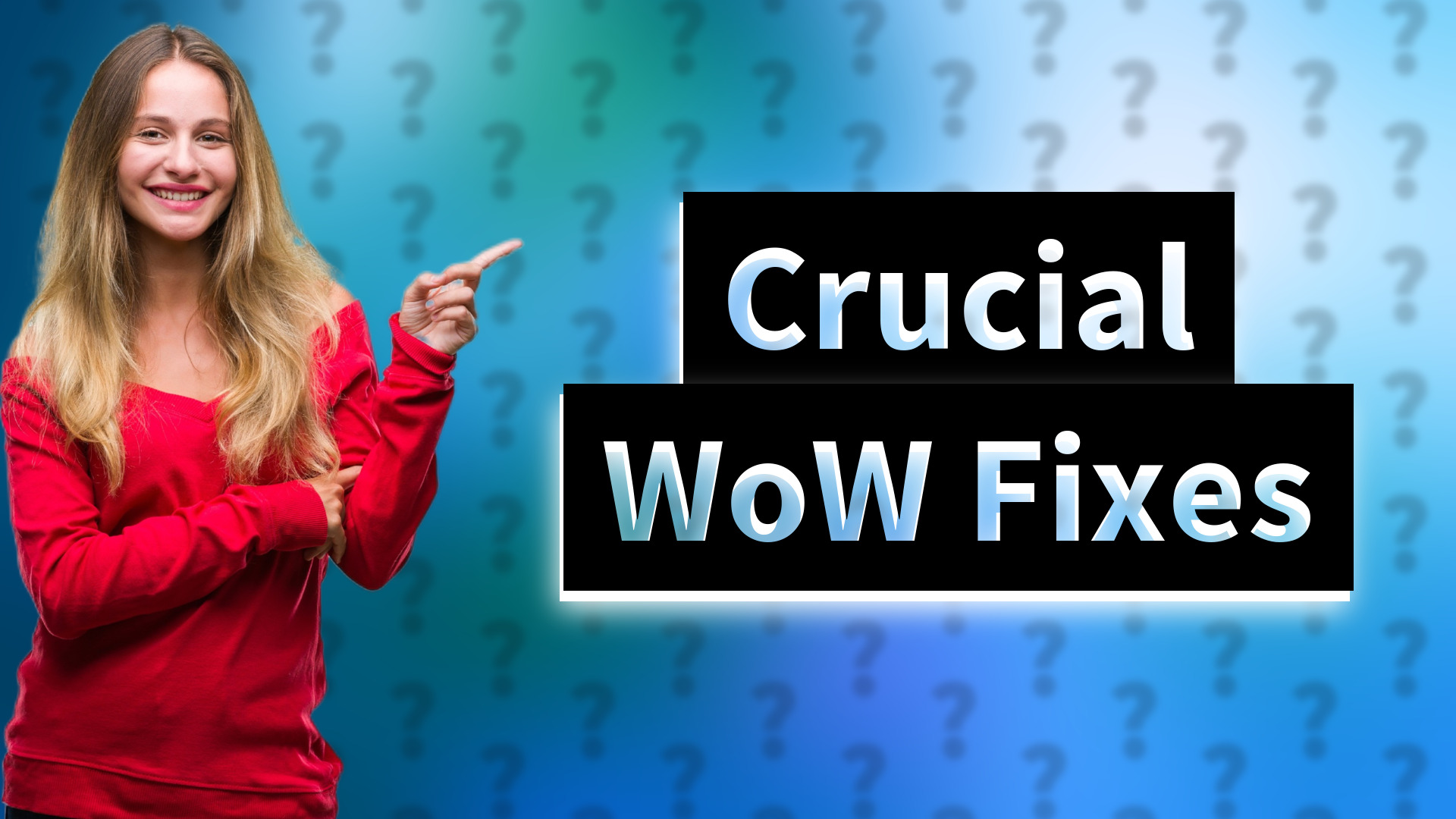 Crucial WoW Fixes