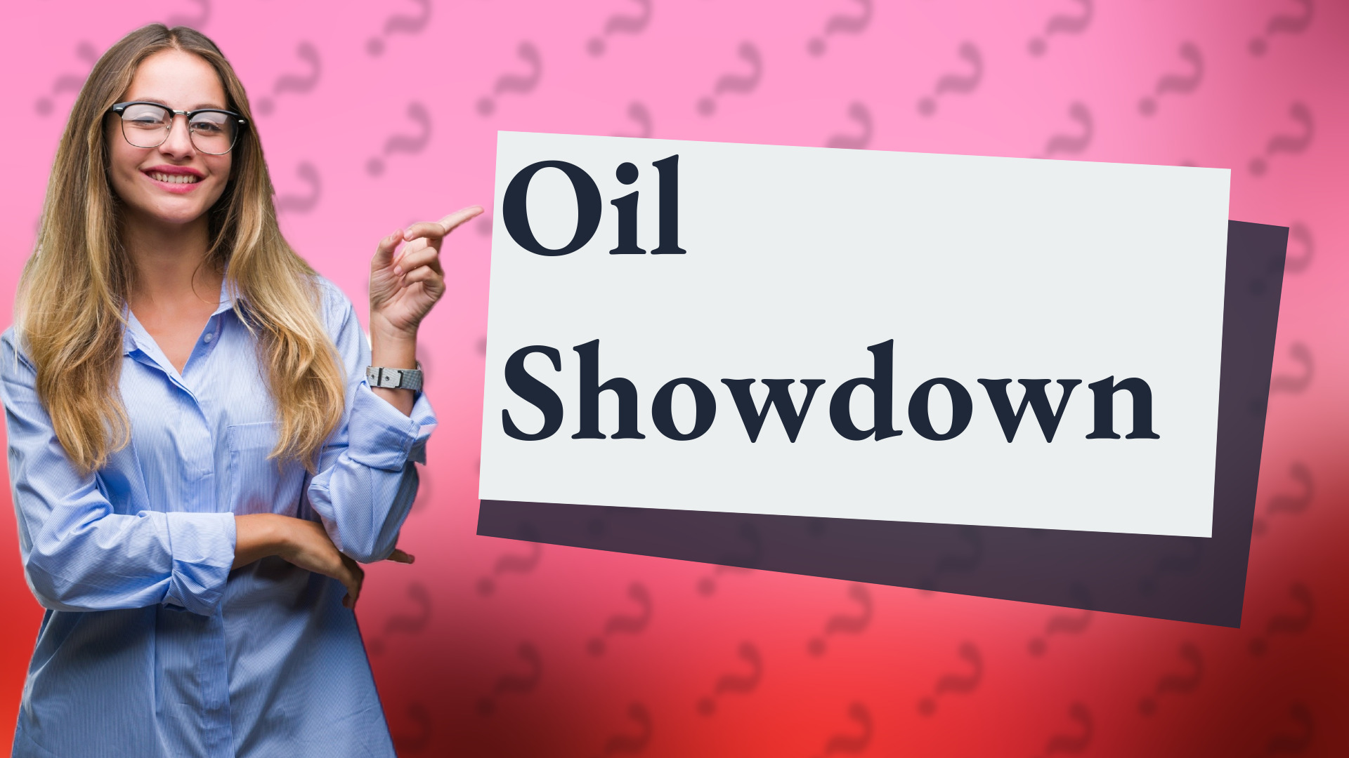 Oil Showdown