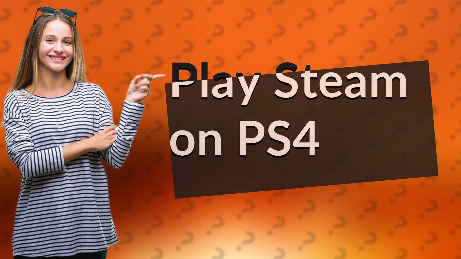 Play Steam on PS4