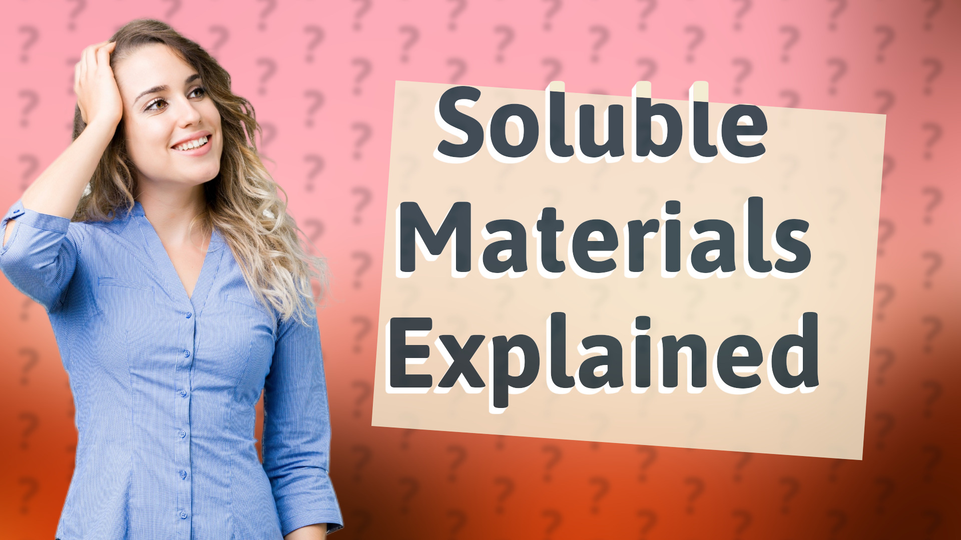 Soluble Materials Explained