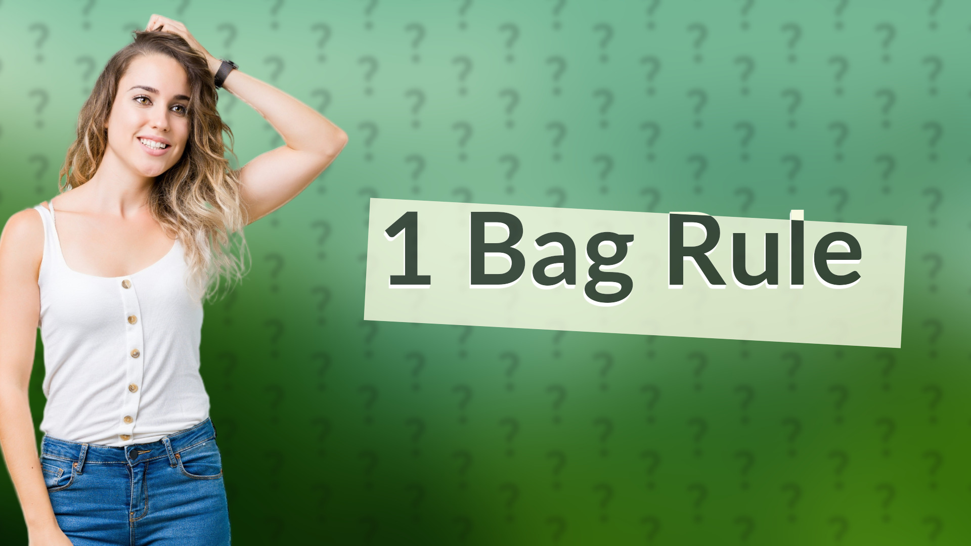 1 Bag Rule