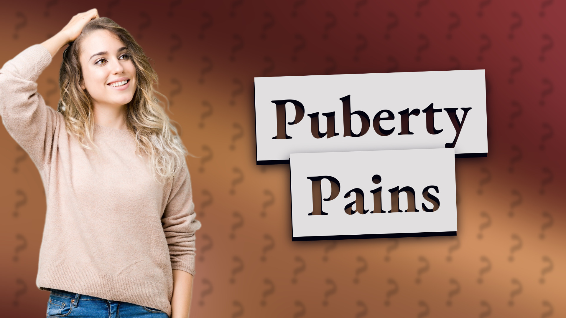 Puberty Pains