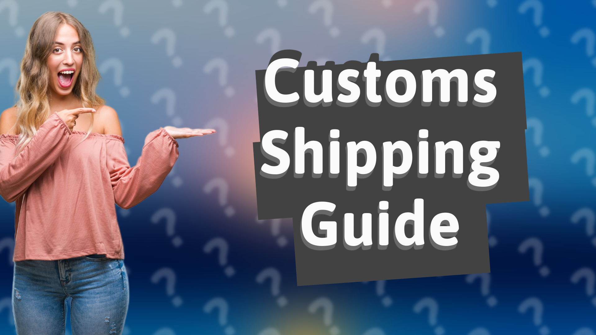 Customs Shipping Guide