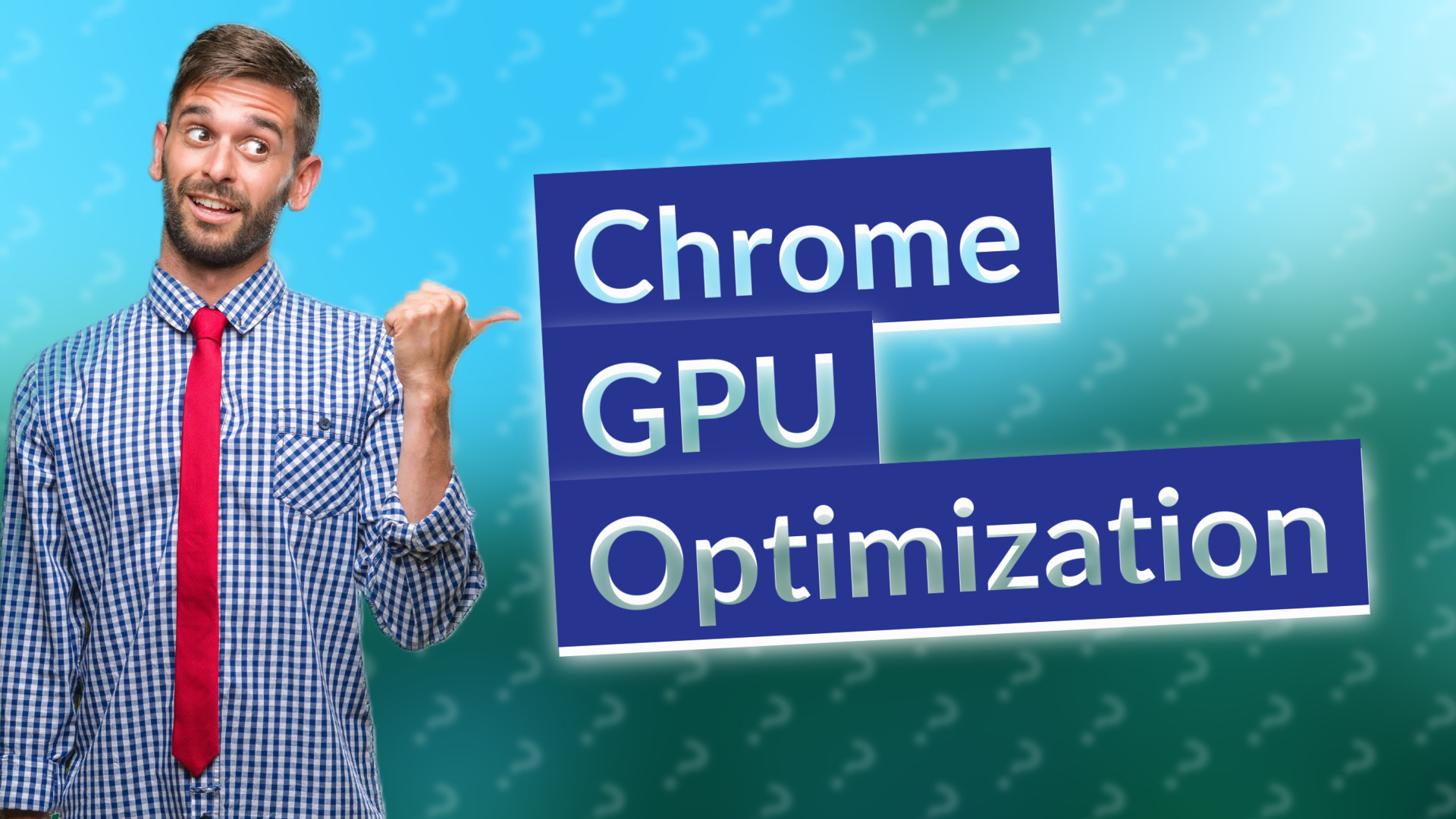 Chrome GPU Optimization