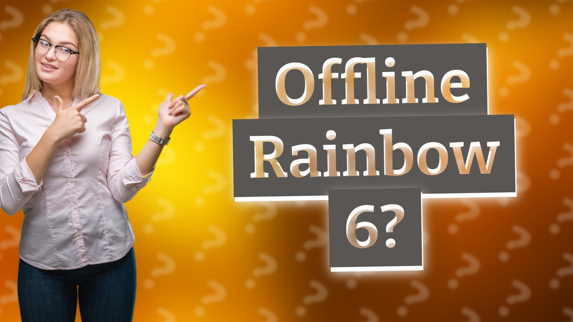 Offline Rainbow 6?
