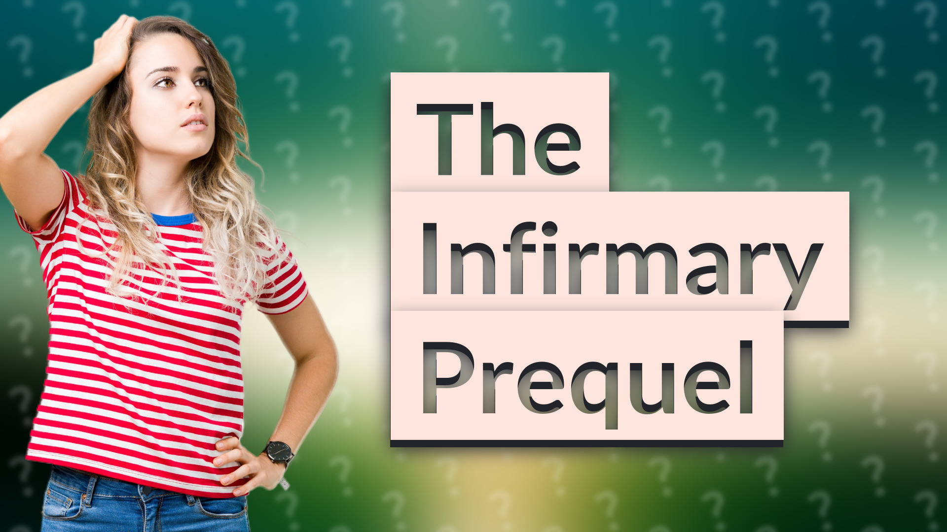 The Infirmary Prequel