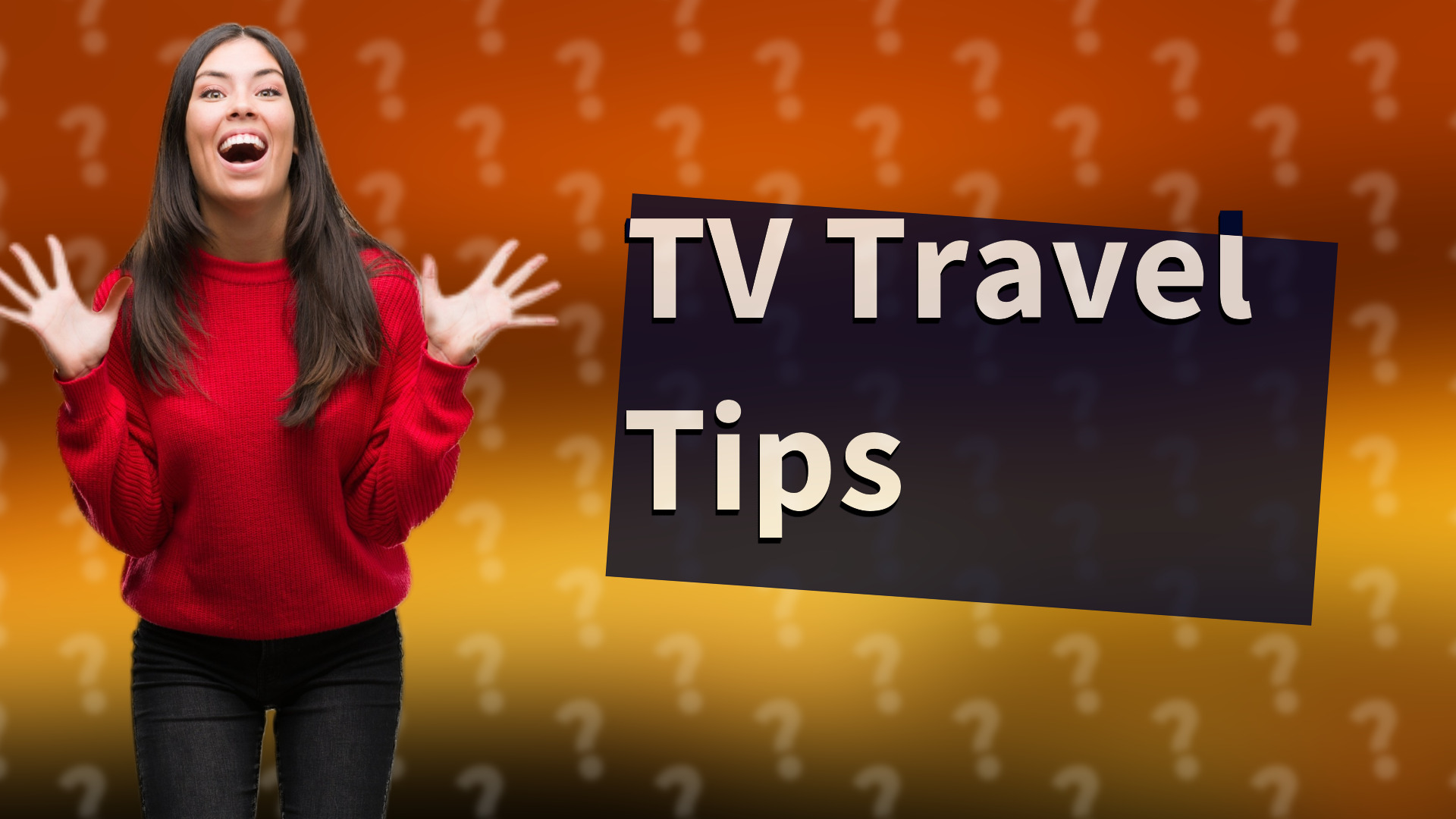 TV Travel Tips