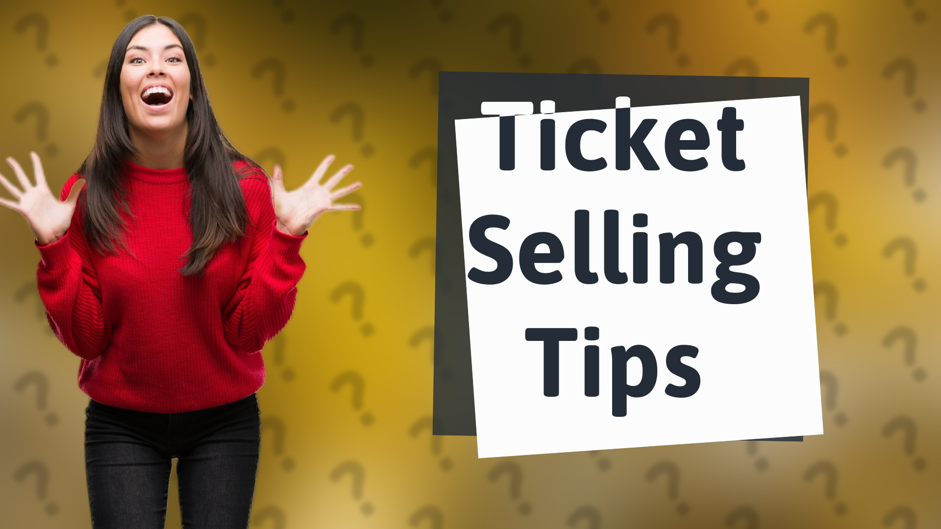 Ticket Selling Tips