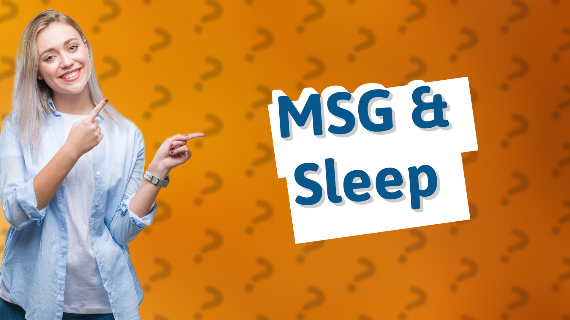 MSG & Sleep