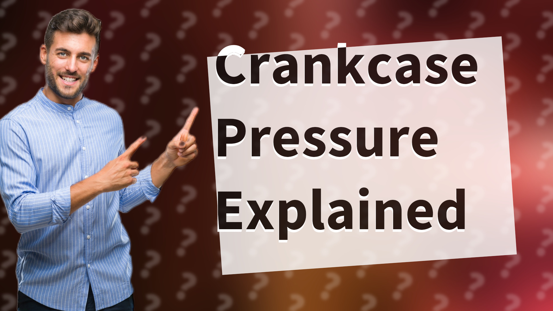 Crankcase Pressure Explained