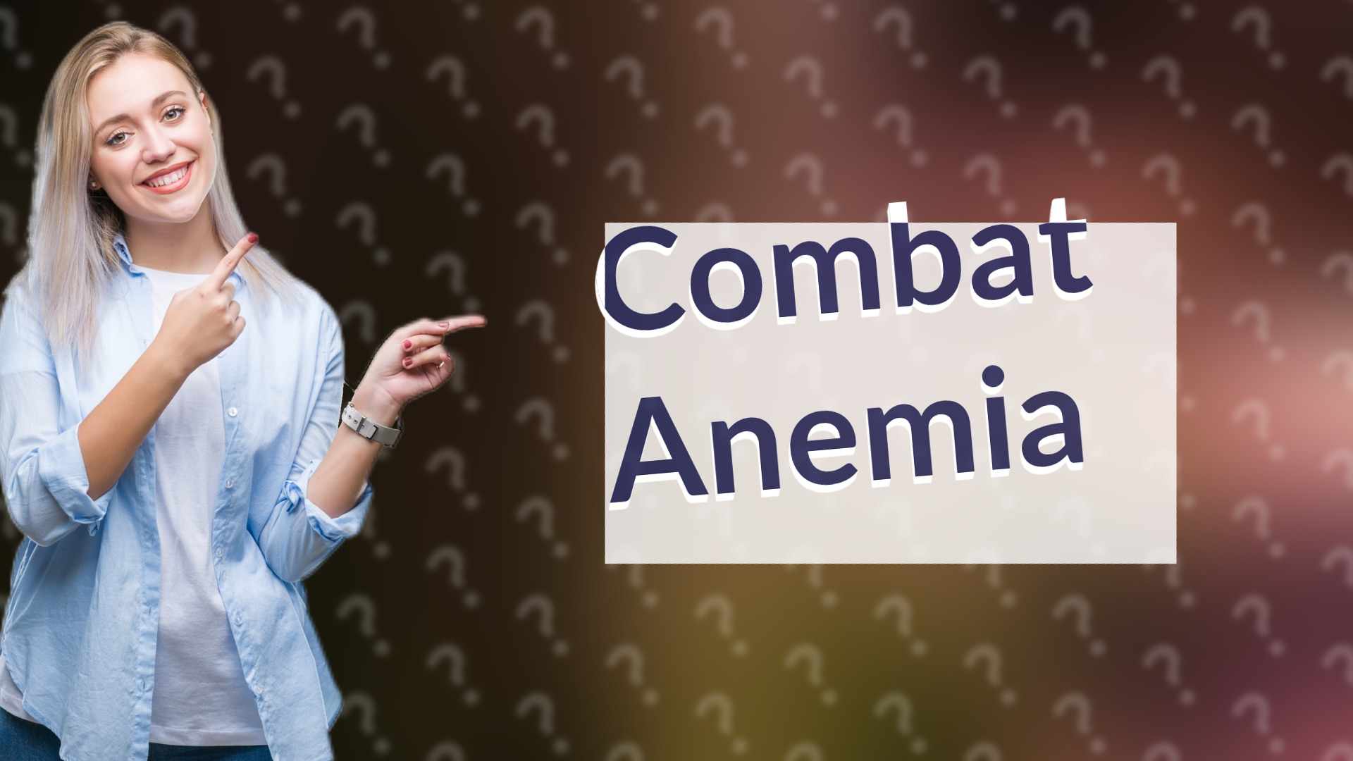 Combat Anemia