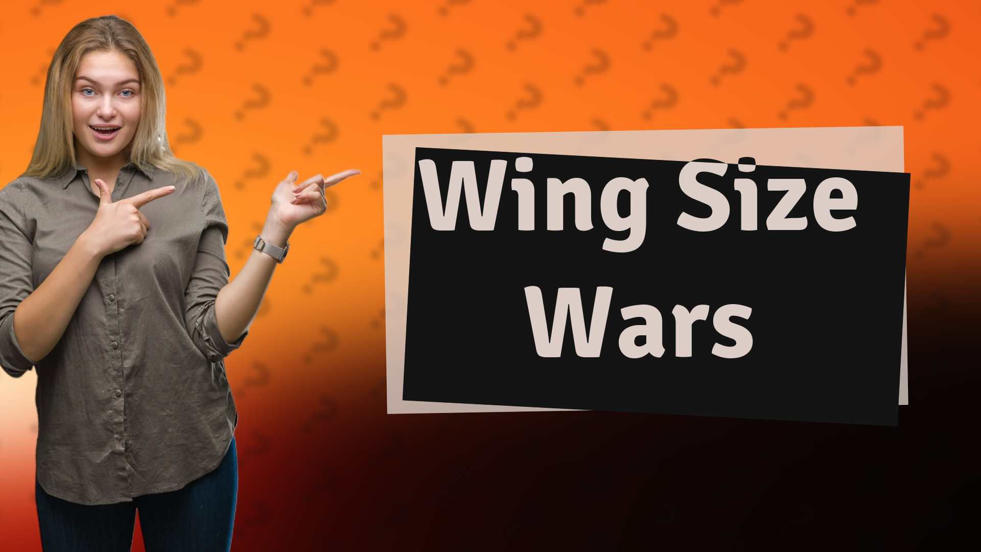 Wing Size Wars