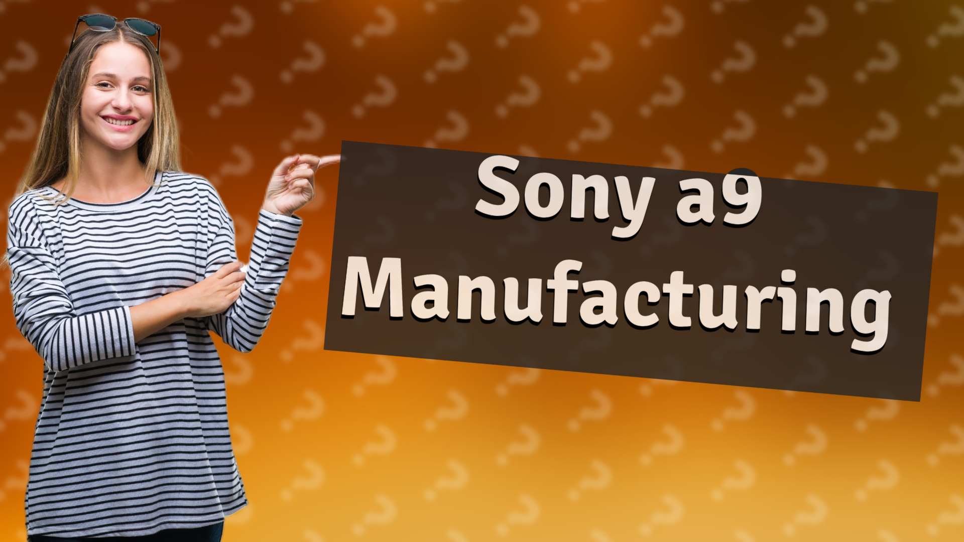 Sony a9 Manufacturing
