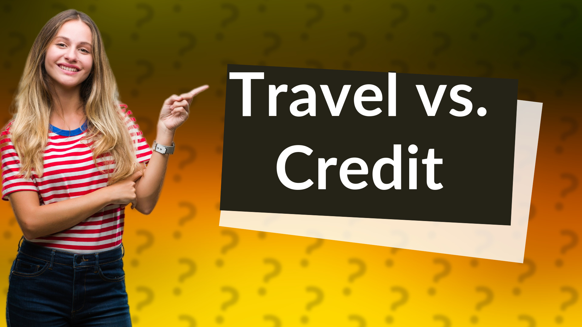 Travel vs. Credit