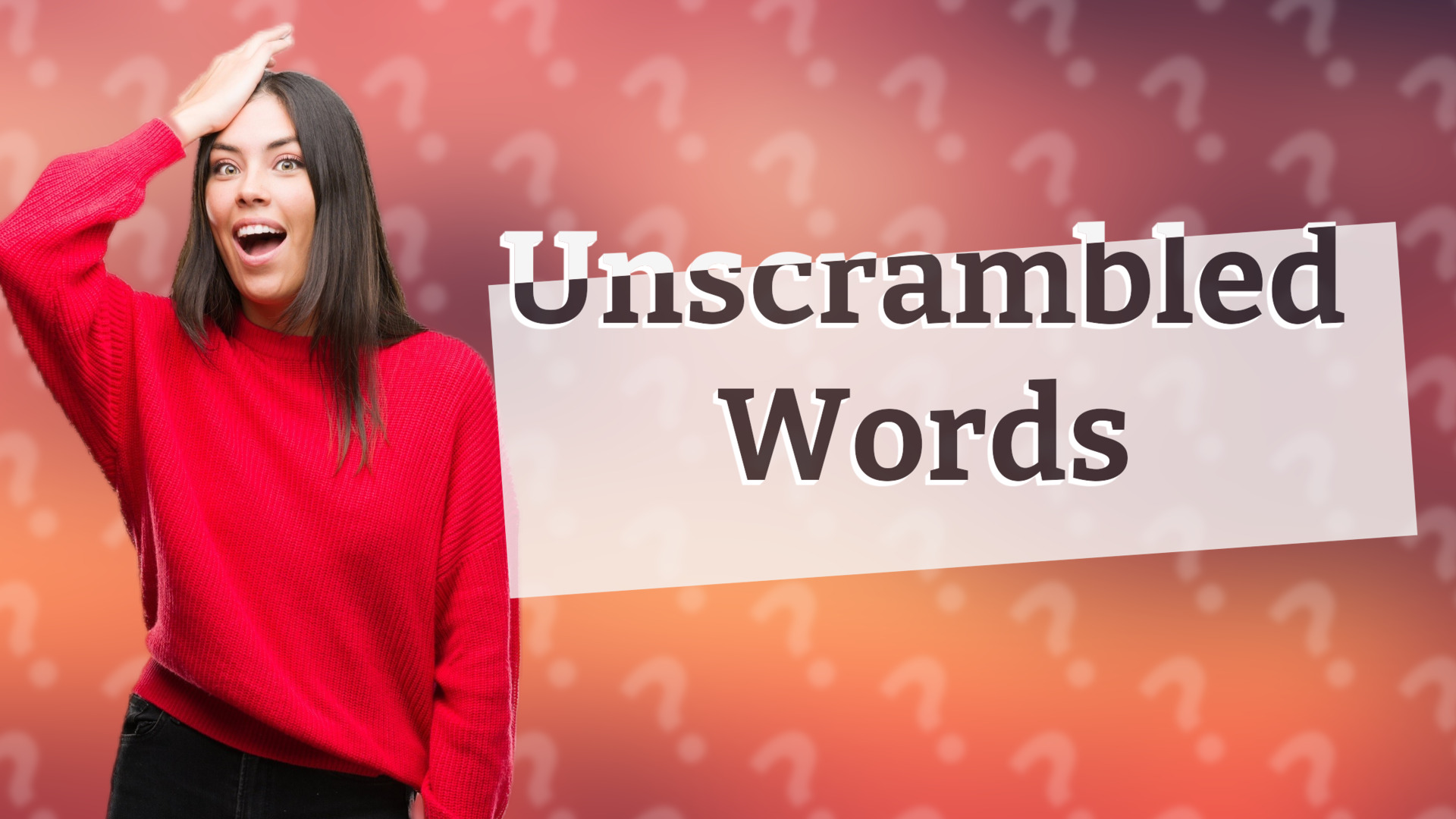 Unscrambled Words