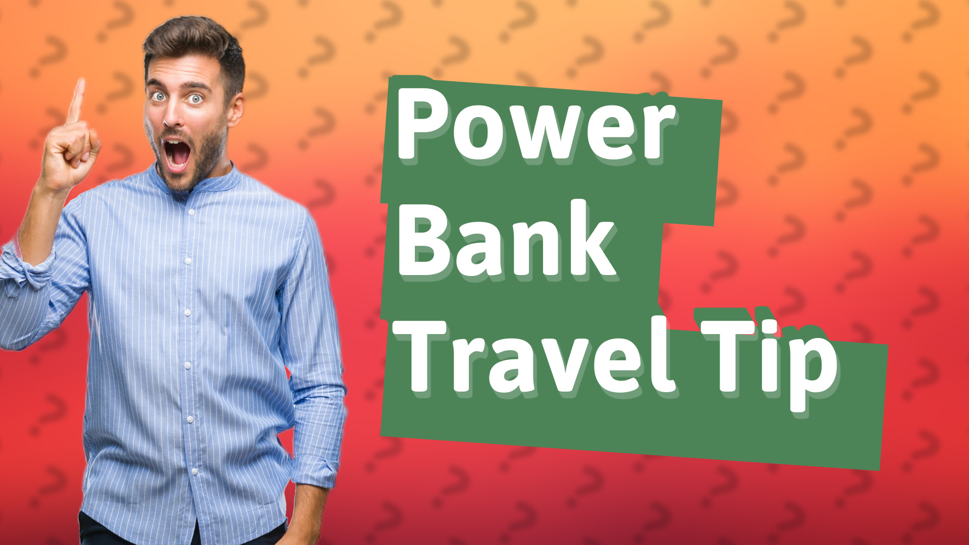 Power Bank Travel Tip
