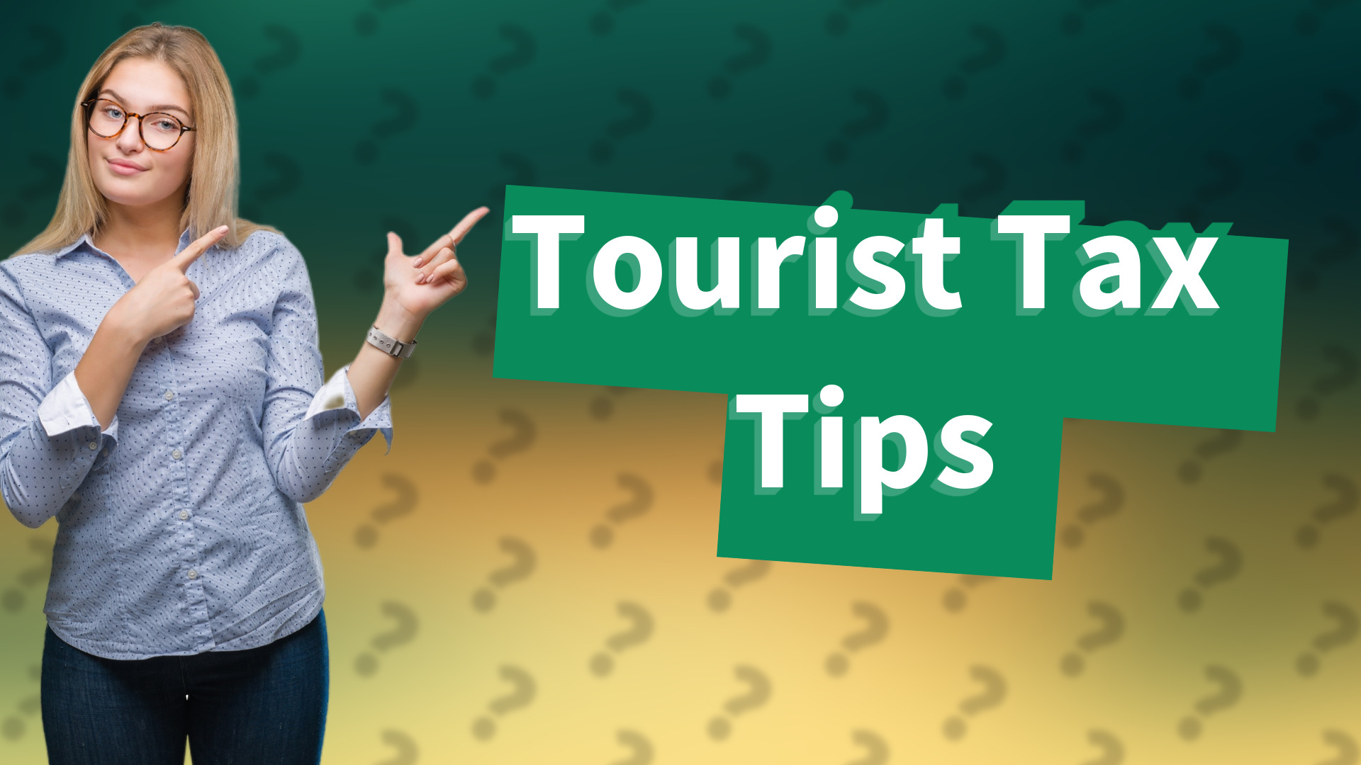 Tourist Tax Tips