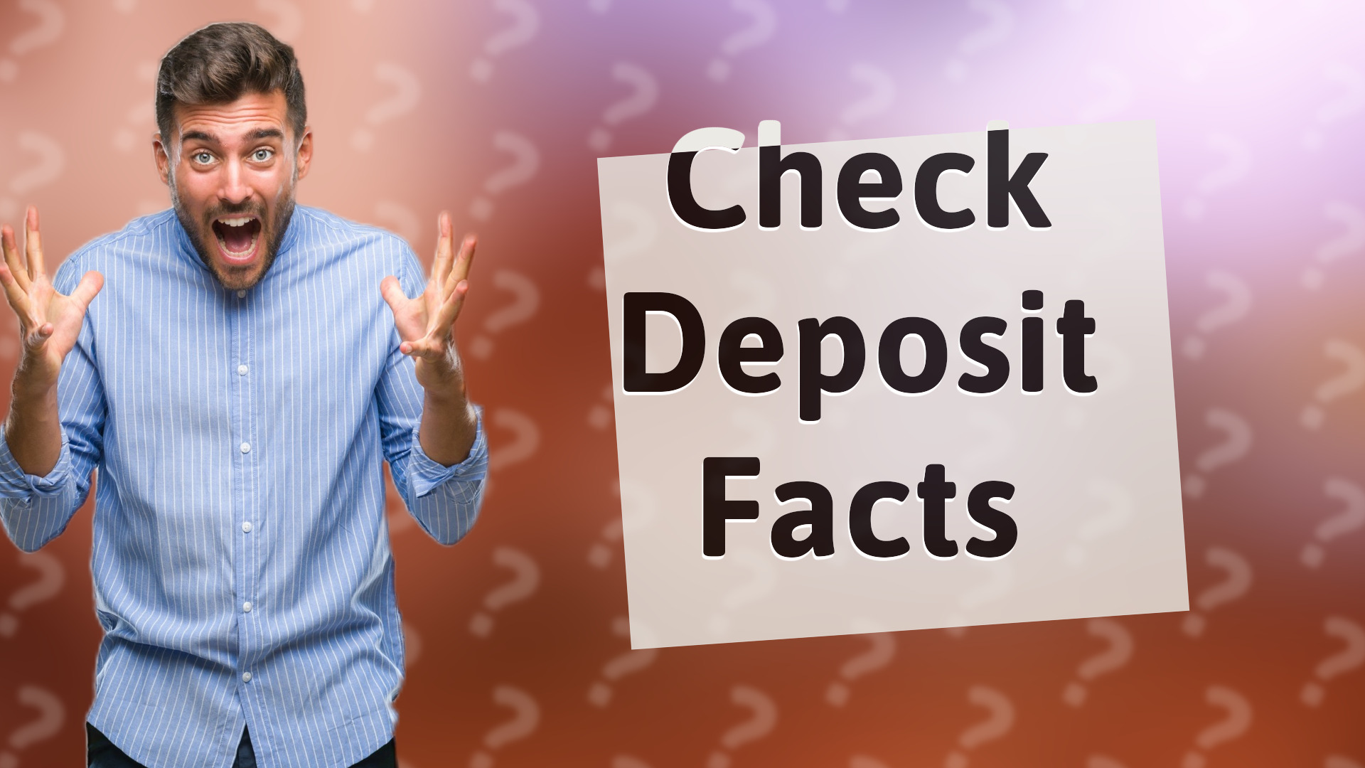 Check Deposit Facts