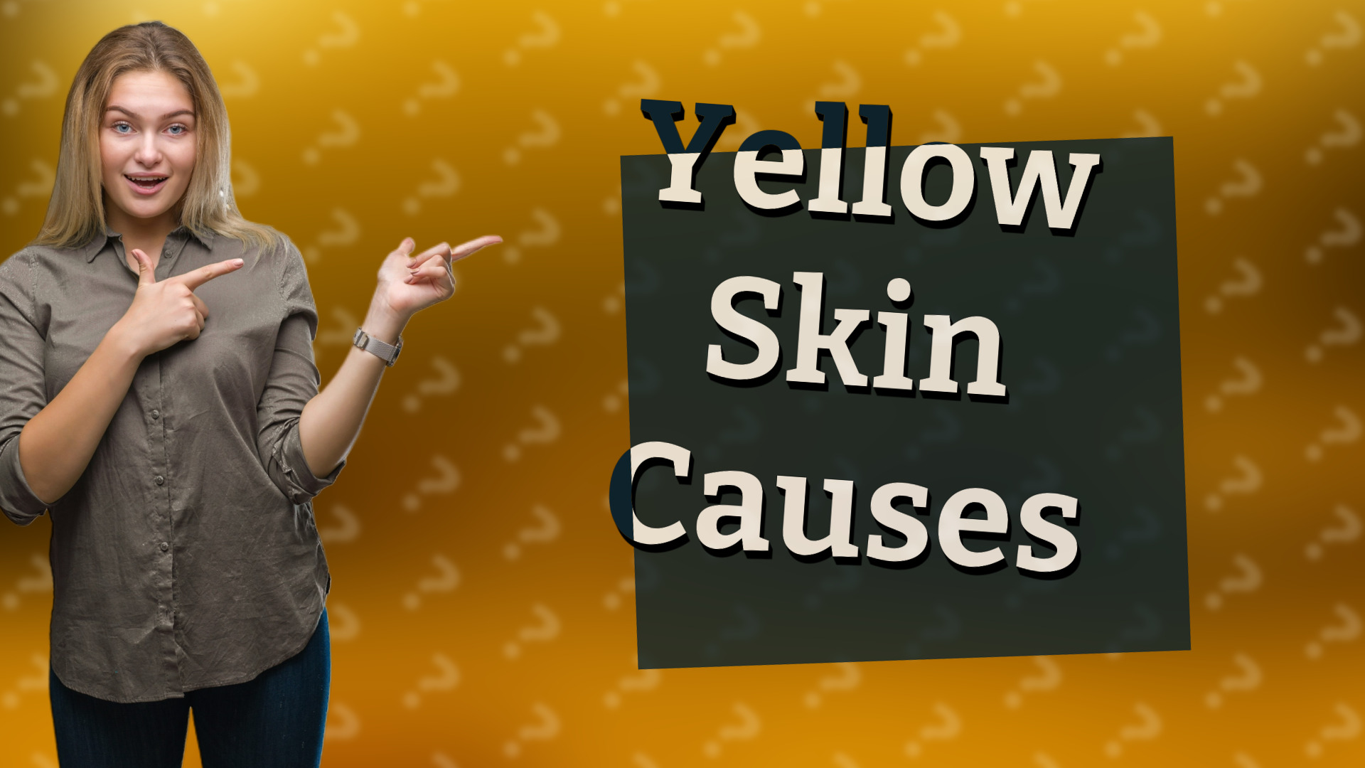 Yellow Skin Causes