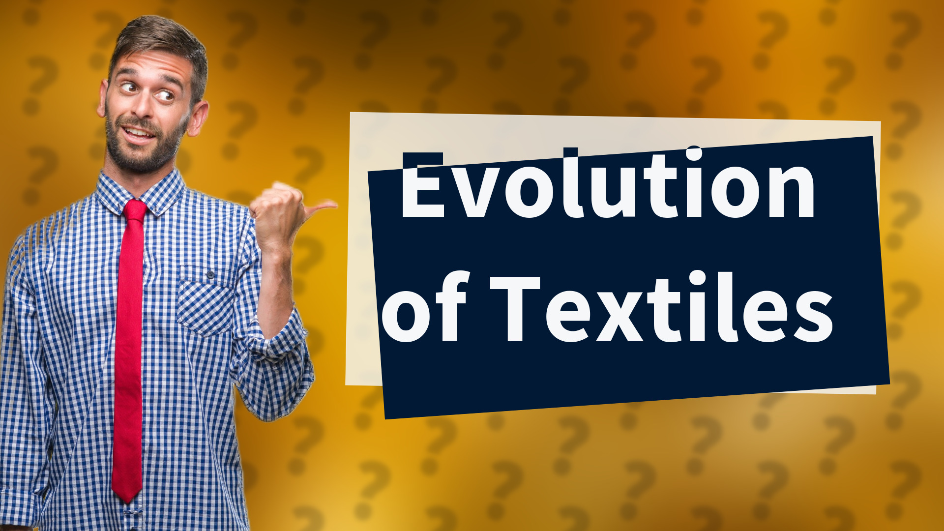 Evolution of Textiles