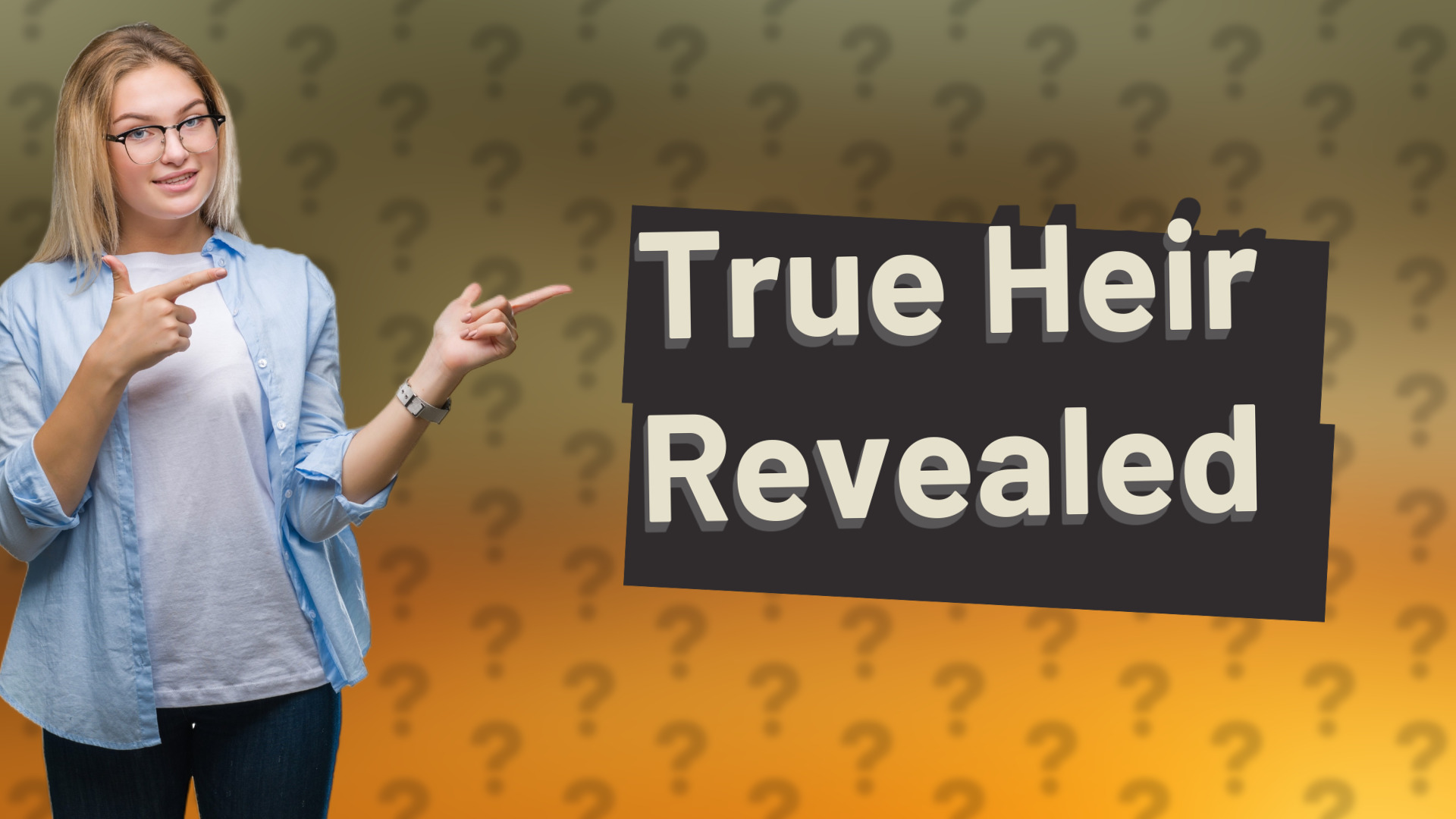 True Heir Revealed