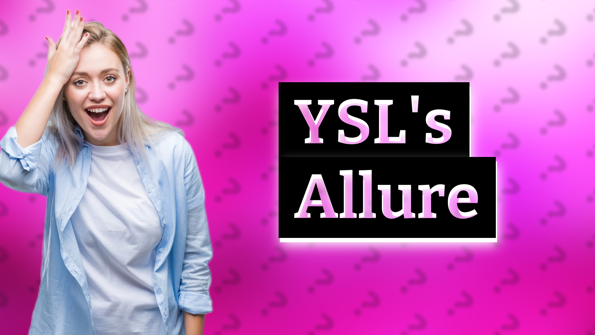 YSL's Allure