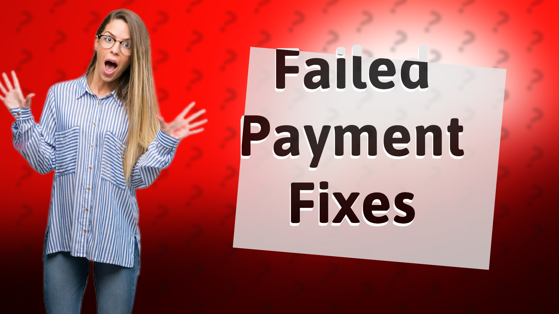 Failed Payment Fixes