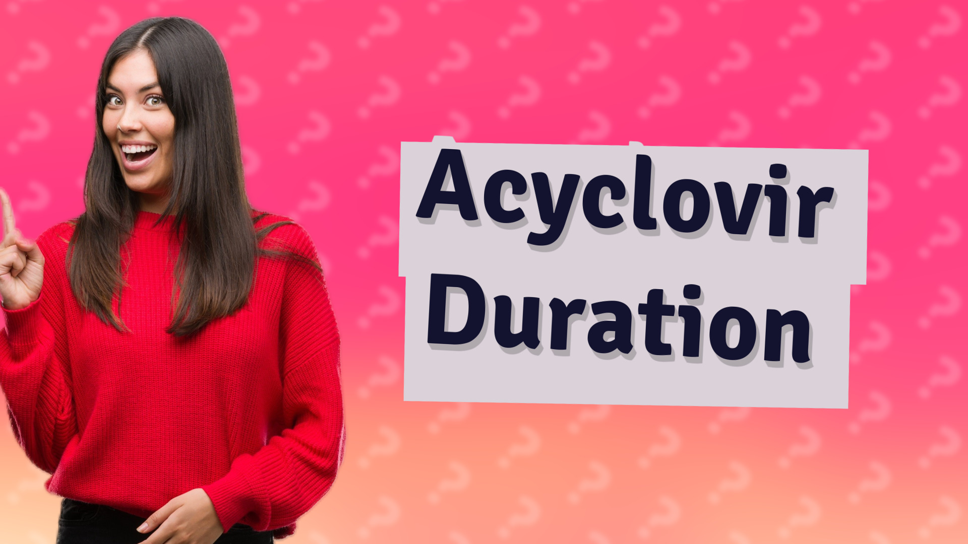 Acyclovir Duration