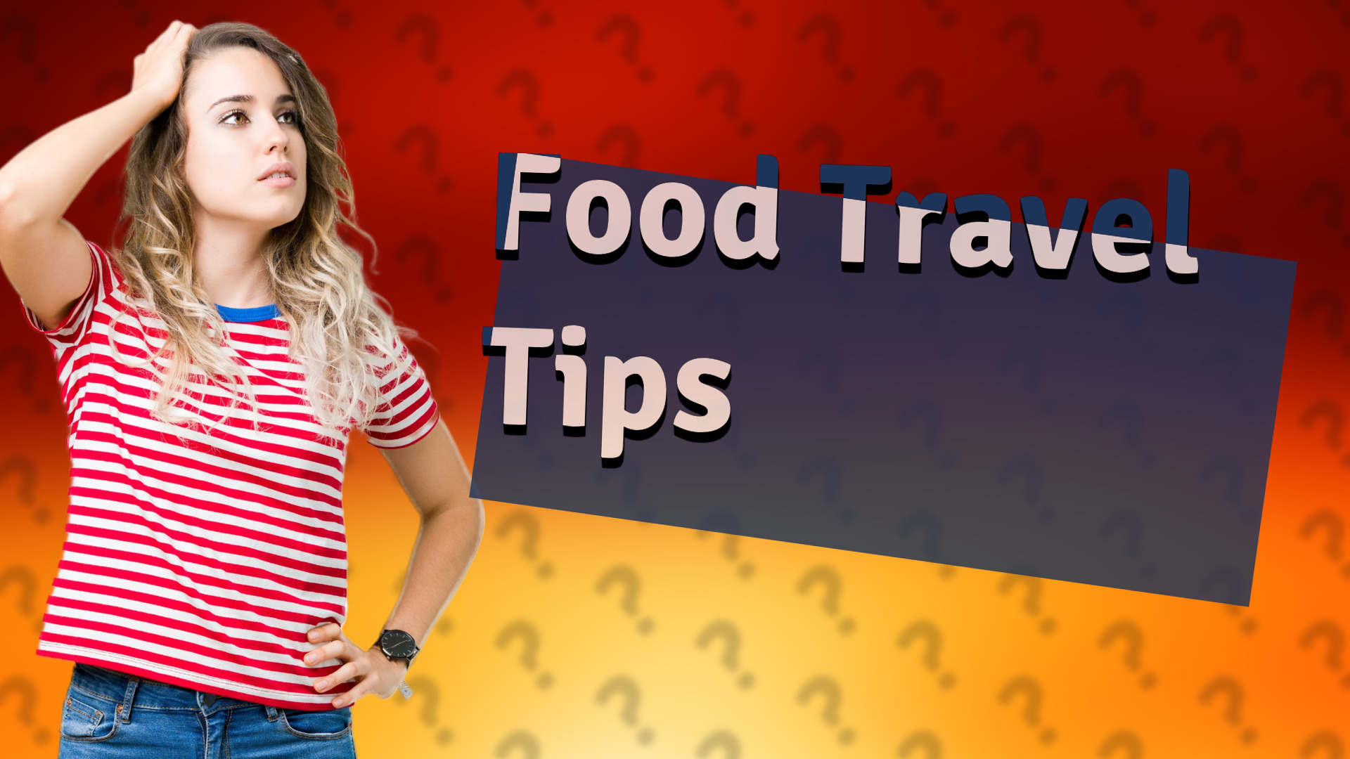 Food Travel Tips