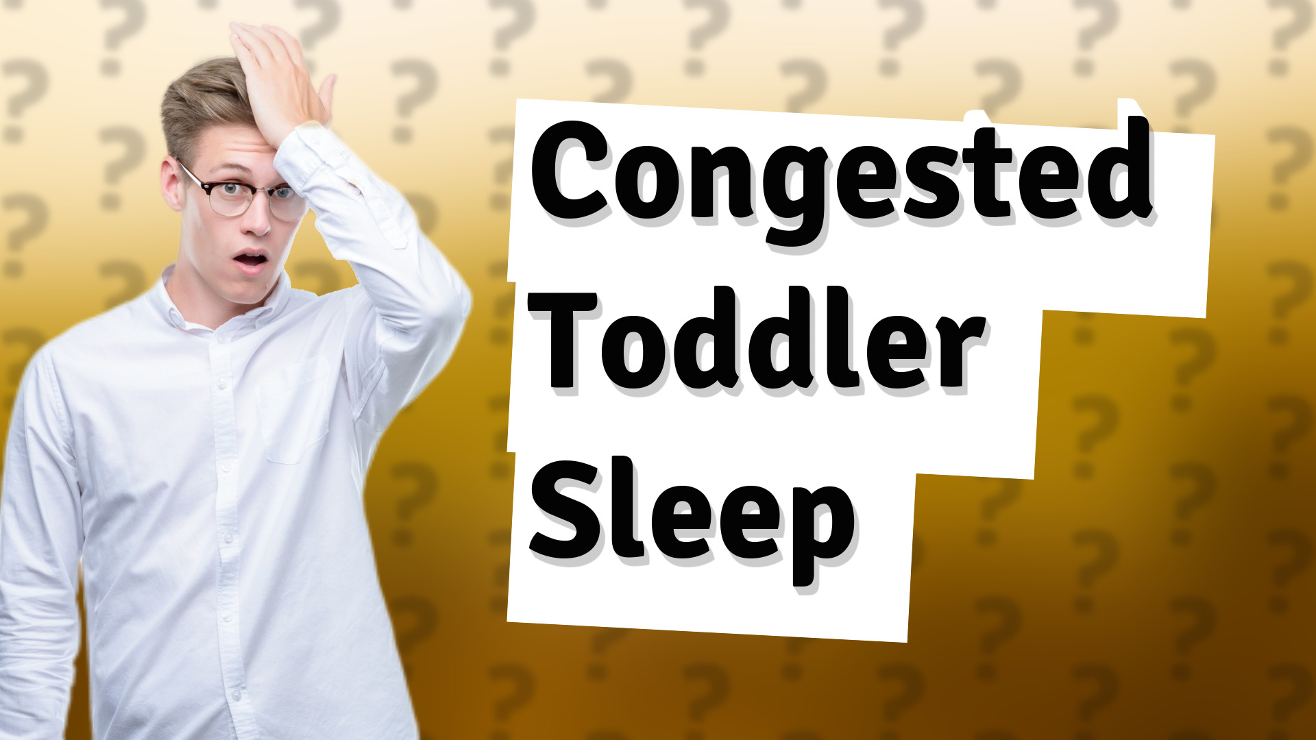 Congested Toddler Sleep