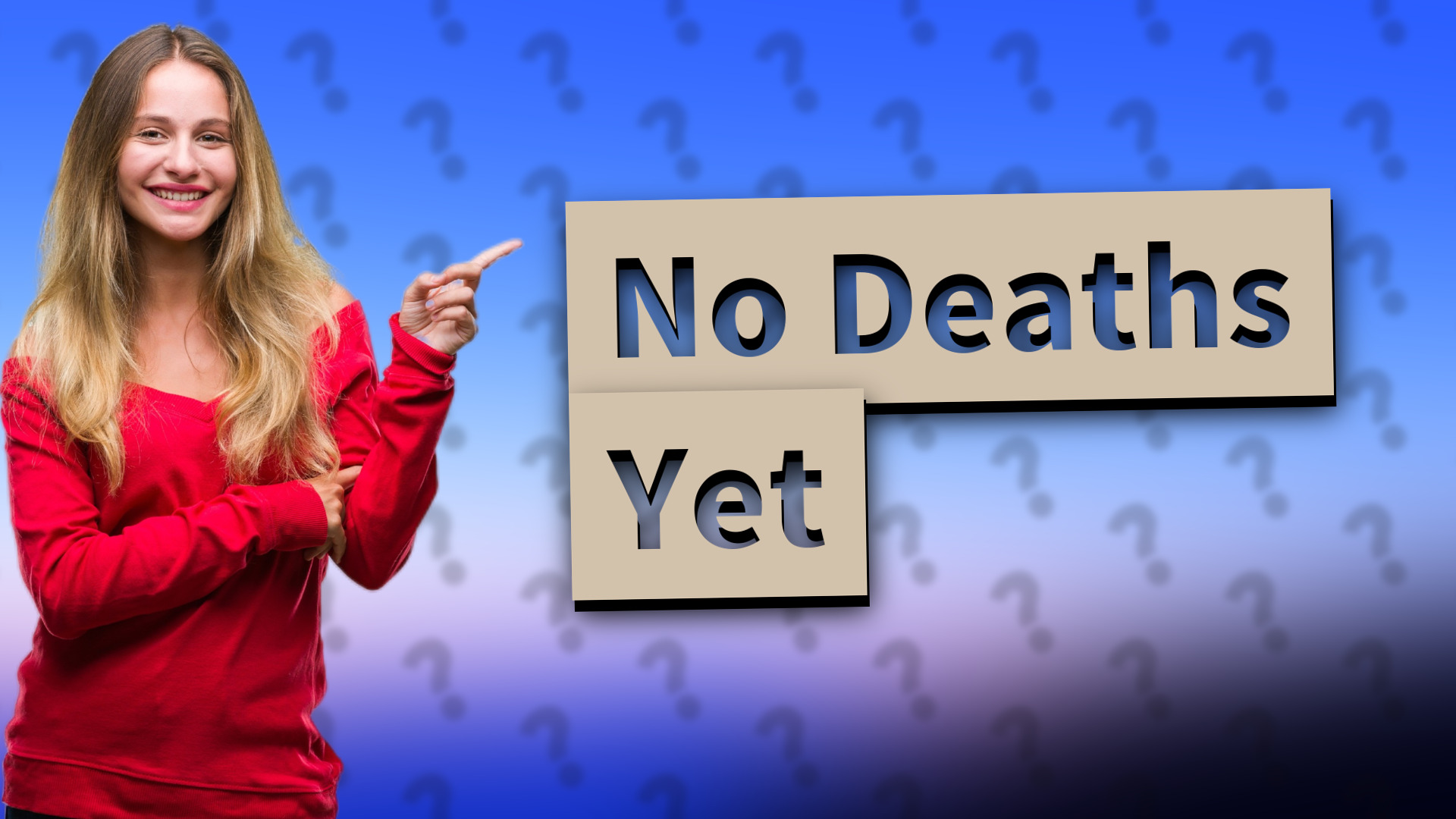 No Deaths Yet