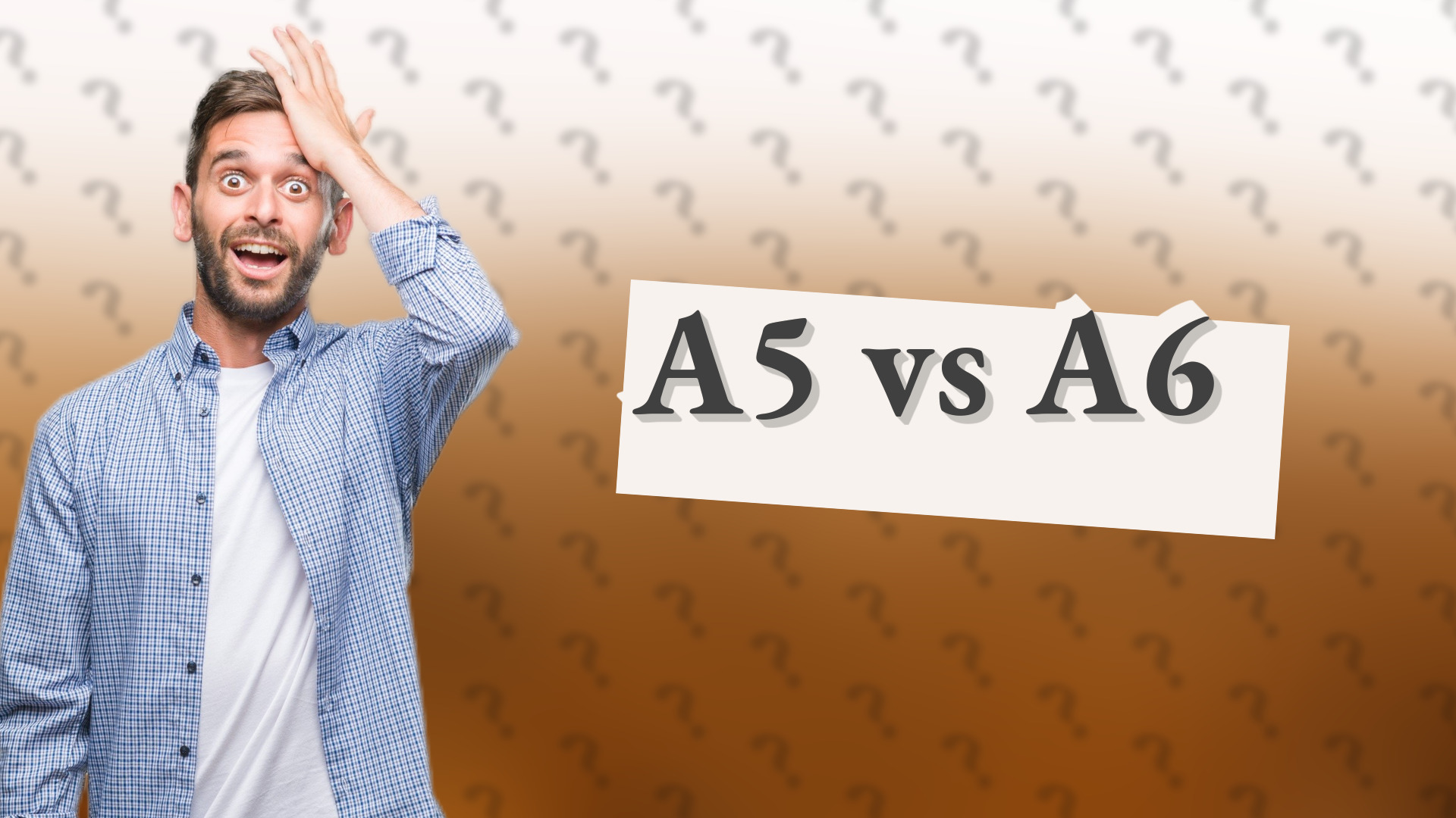 A5 vs A6