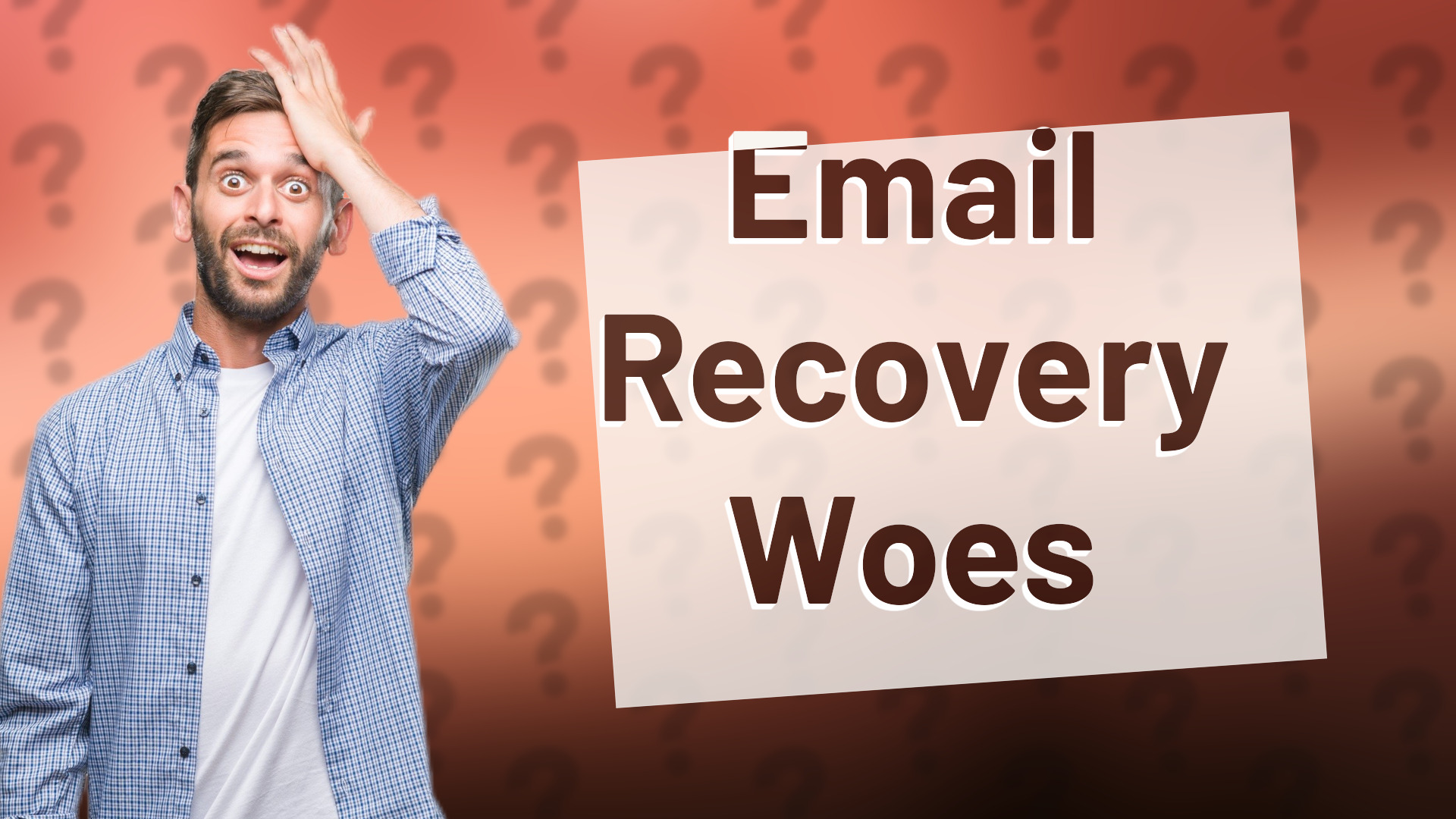 Email Recovery Woes