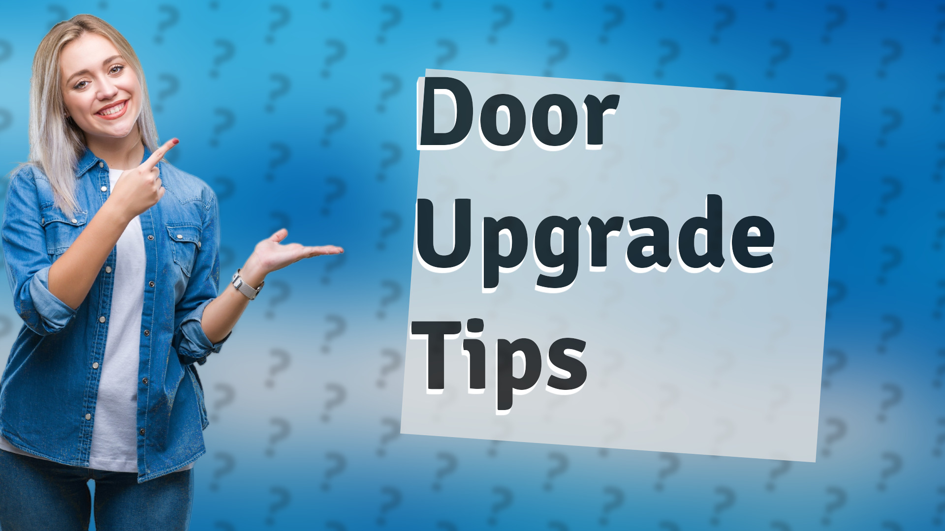 Door Upgrade Tips