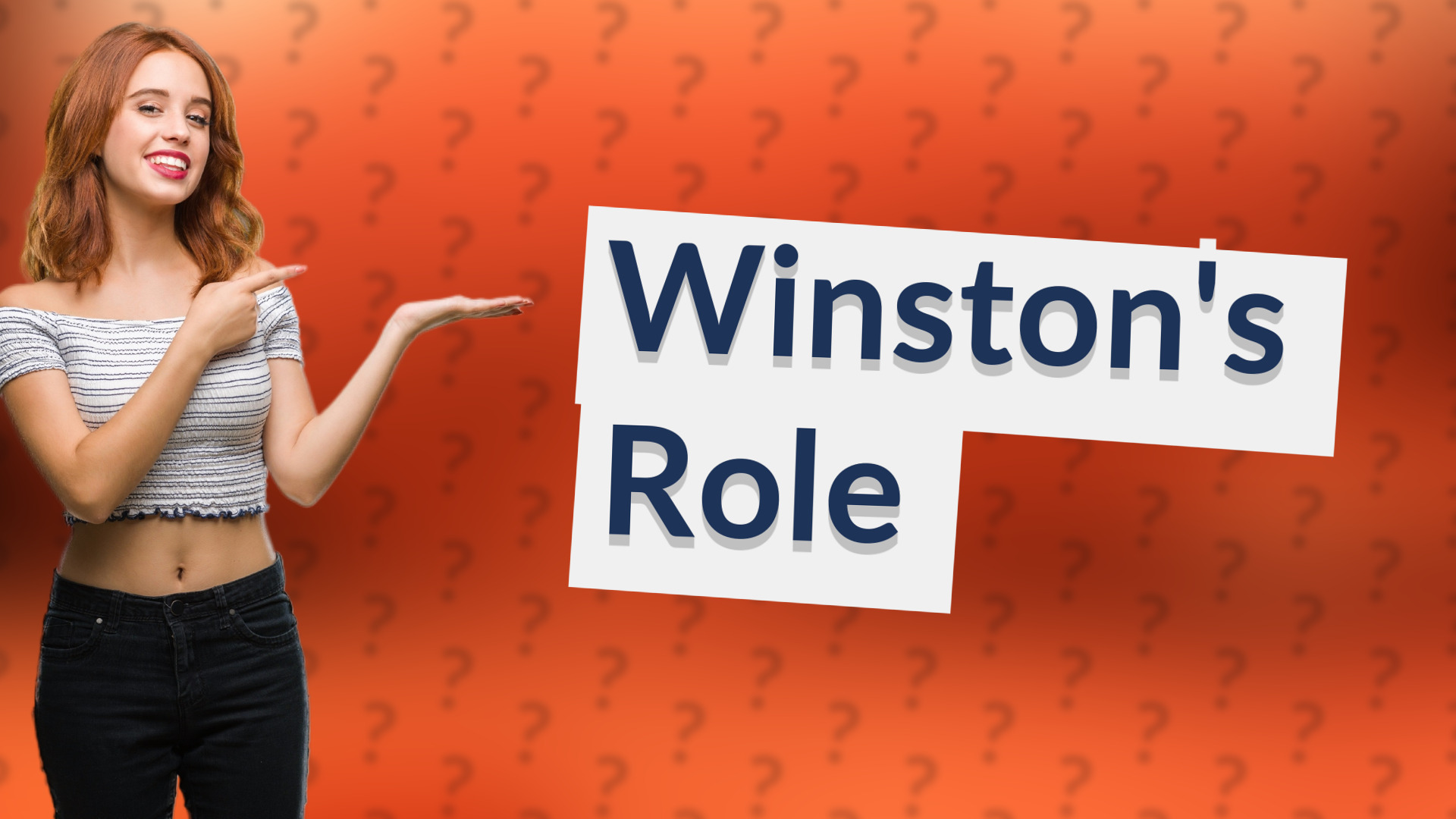 Winston's Role