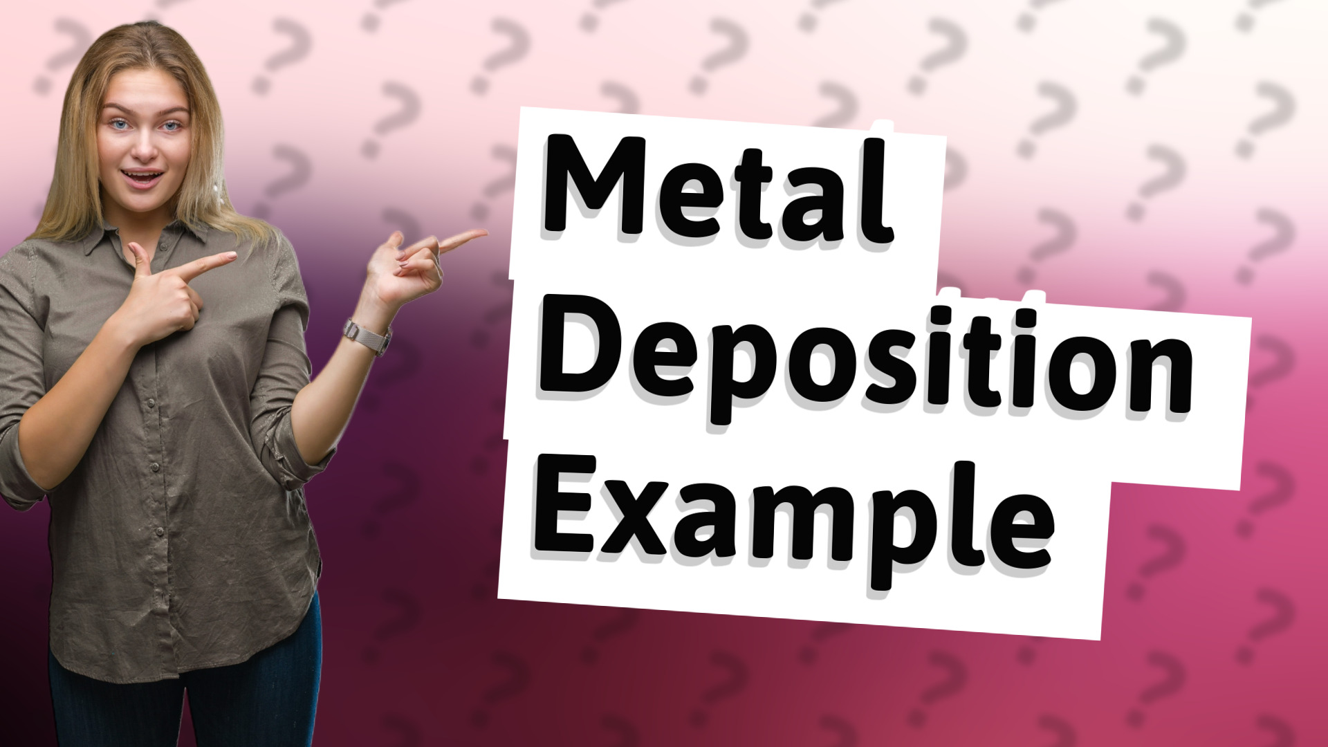 Metal Deposition Example