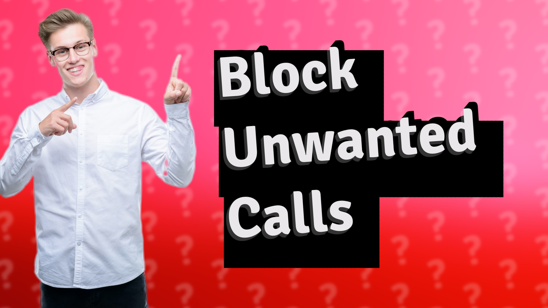 Block Unwanted Calls