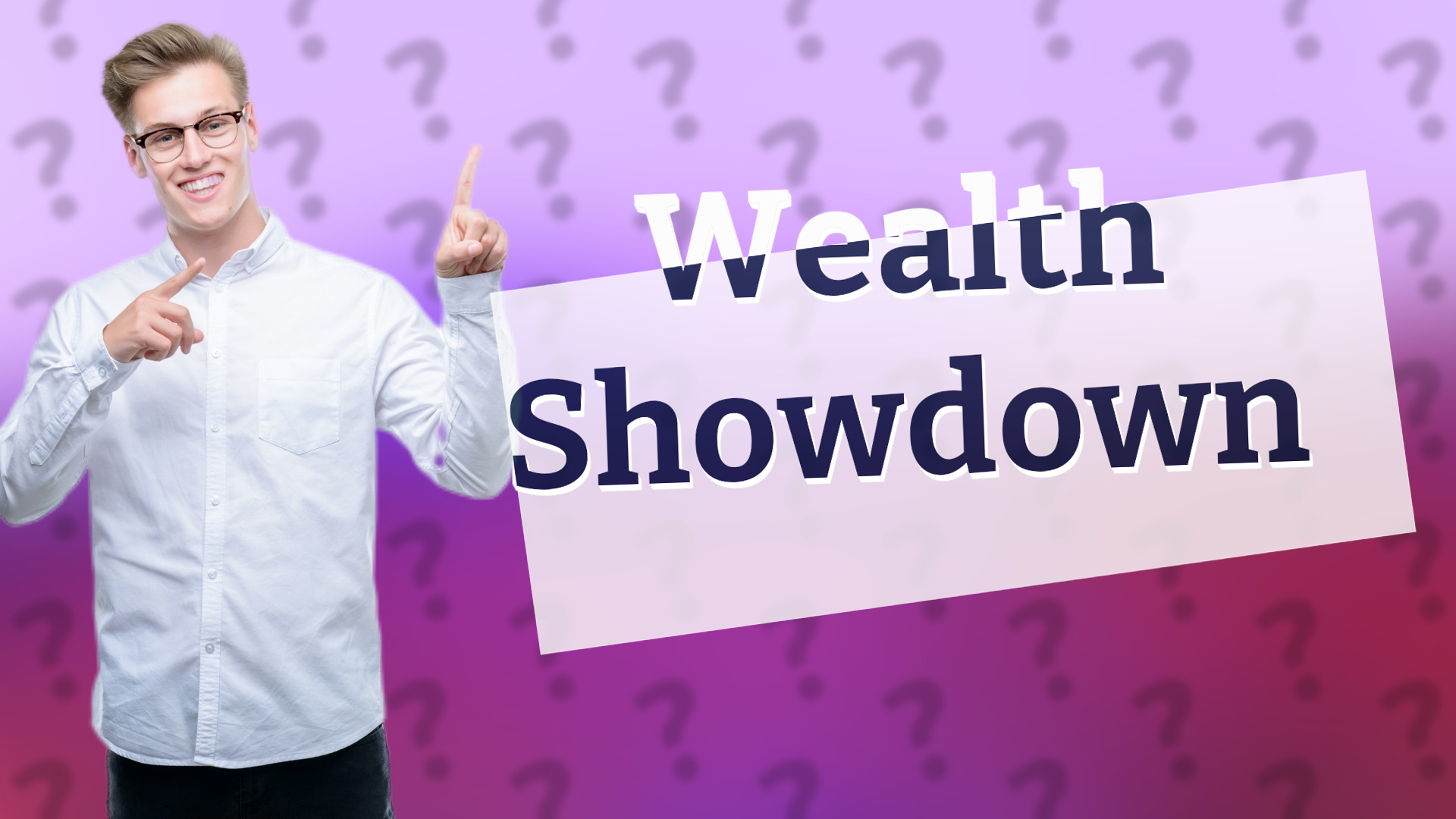 Wealth Showdown