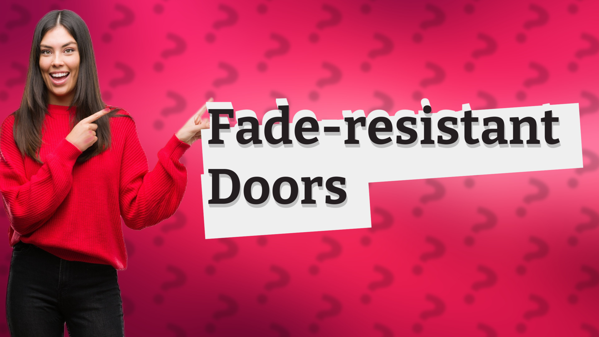 Fade-resistant Doors