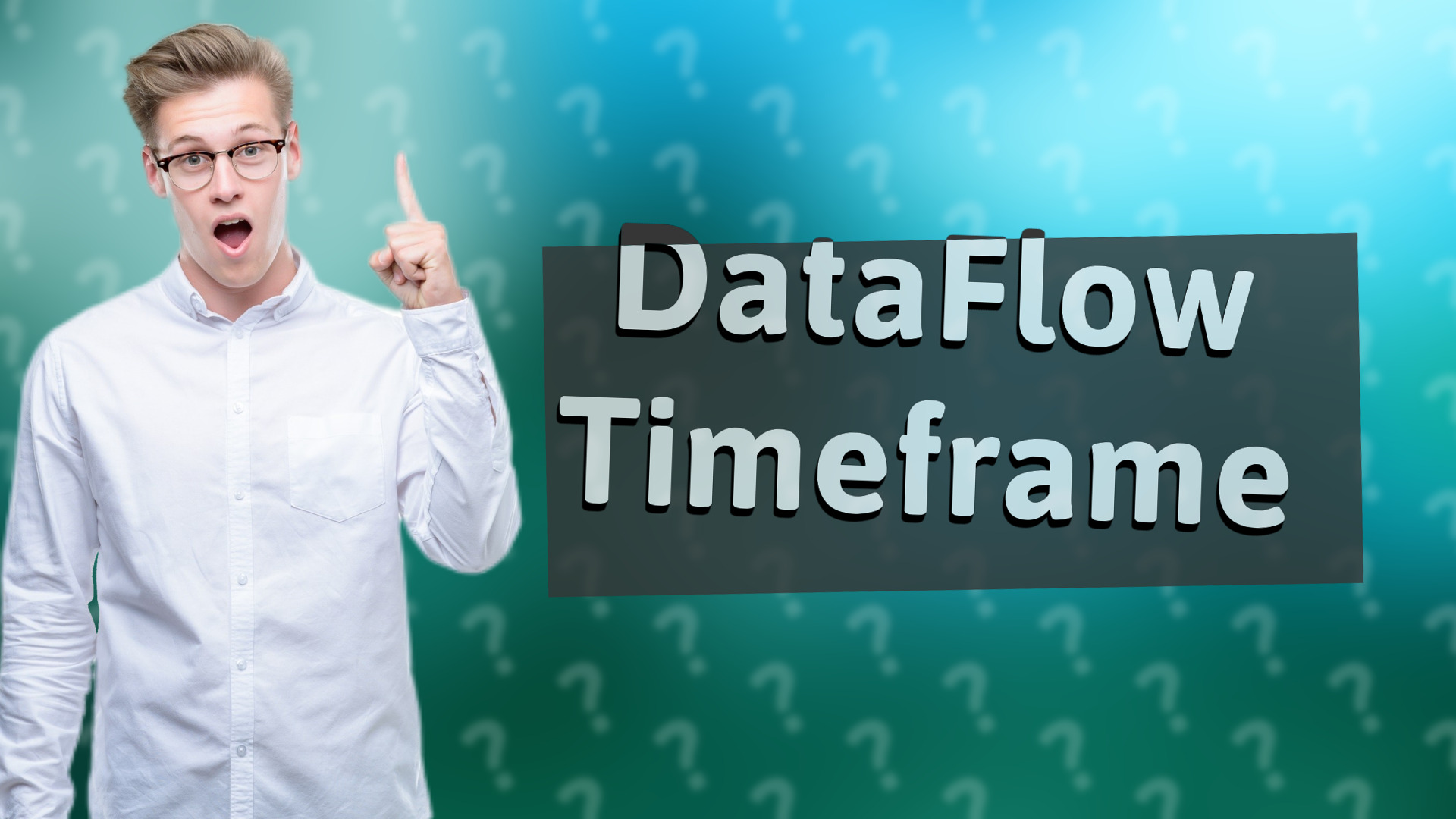 DataFlow Timeframe