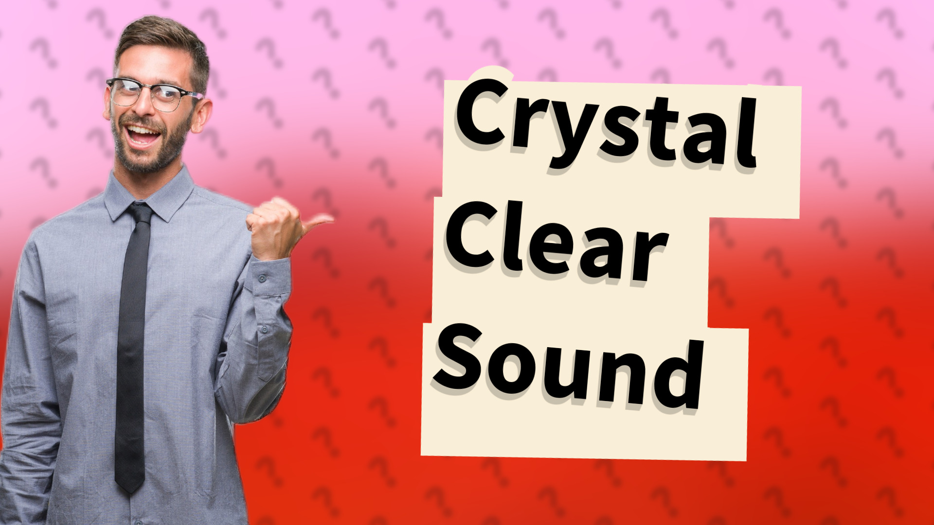 Crystal Clear Sound
