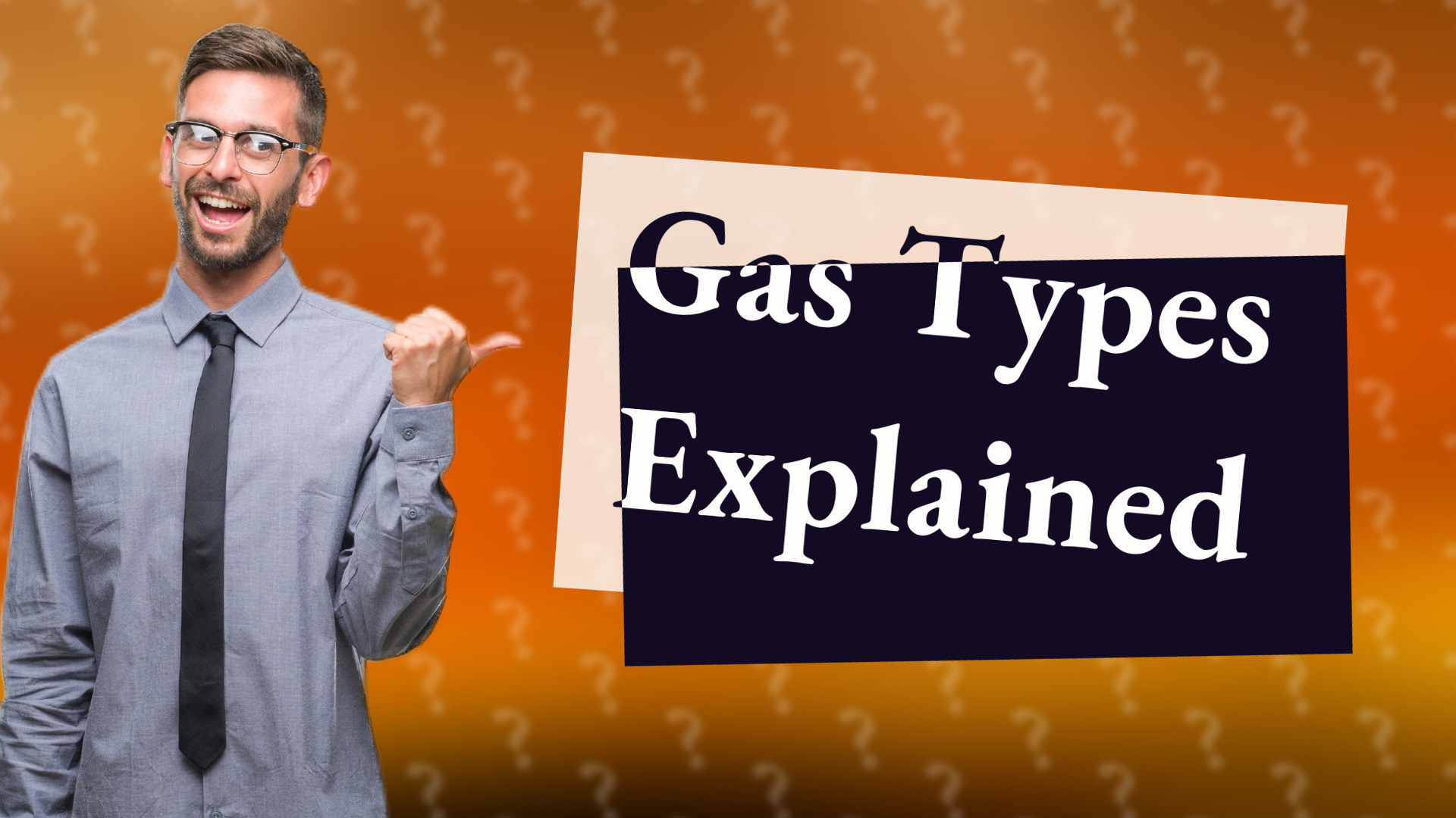 Gas Types Explained