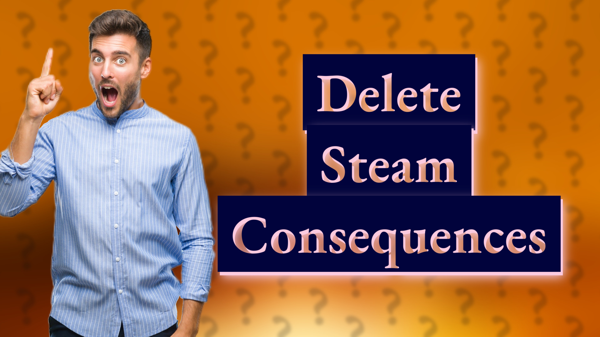 Delete Steam Consequences
