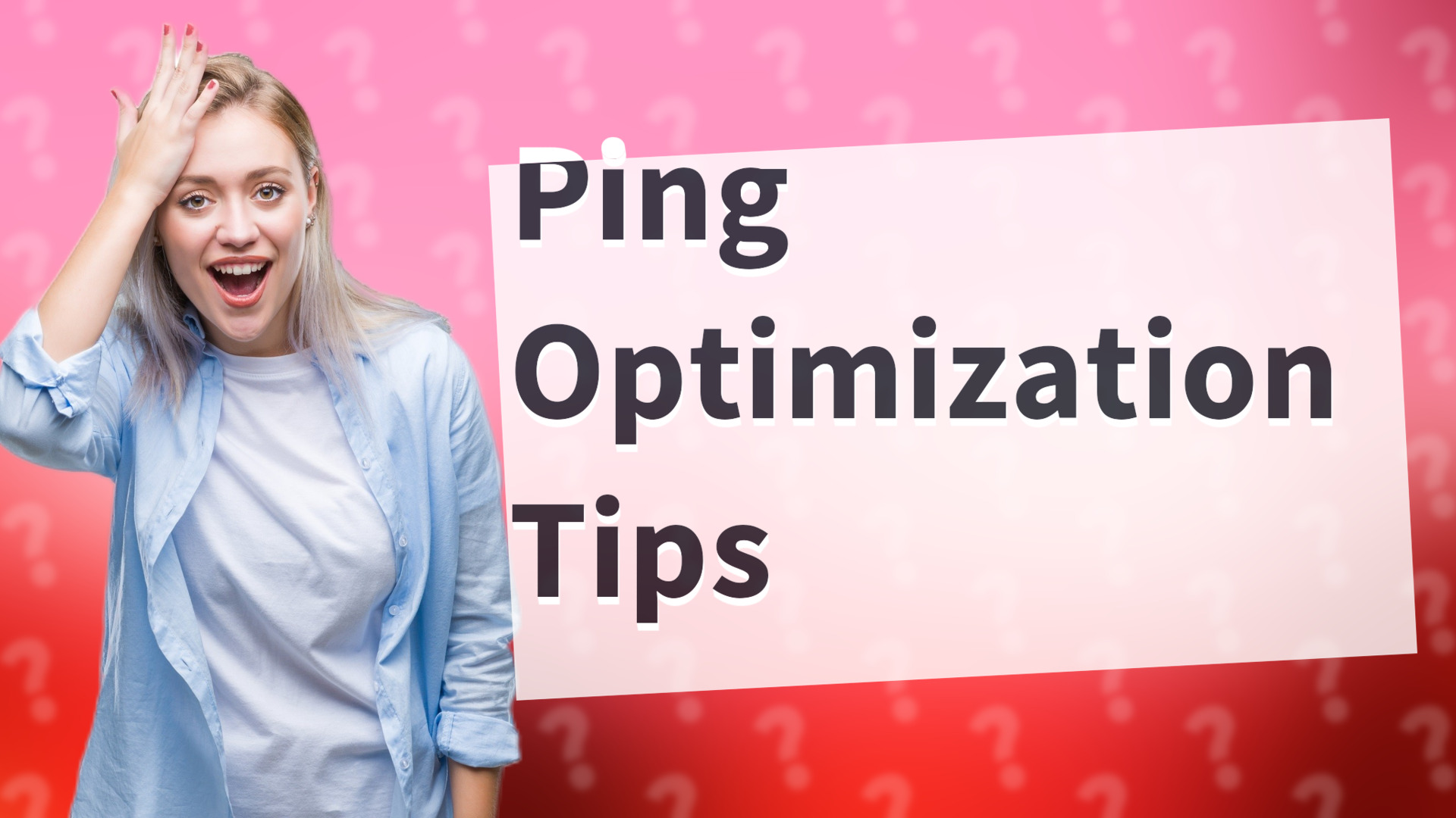 Ping Optimization Tips